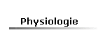 Physiologie